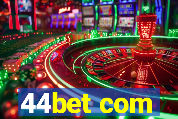 44bet com
